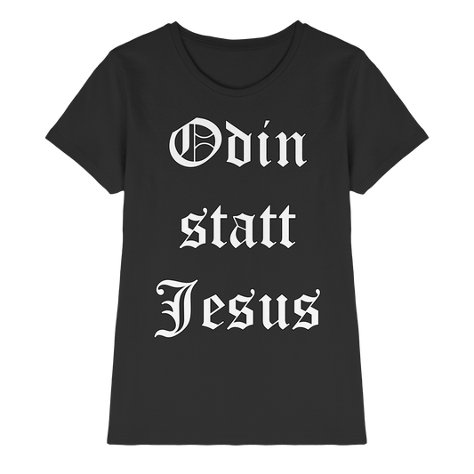 Odin statt Jesus - Damen T-Shirt