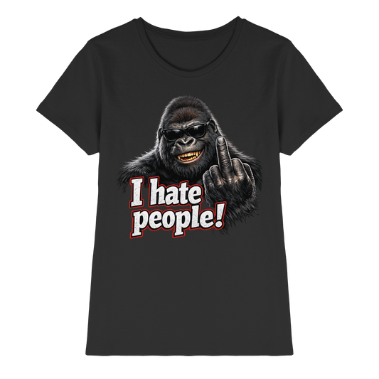 I hate people! - Damen T-Shirt