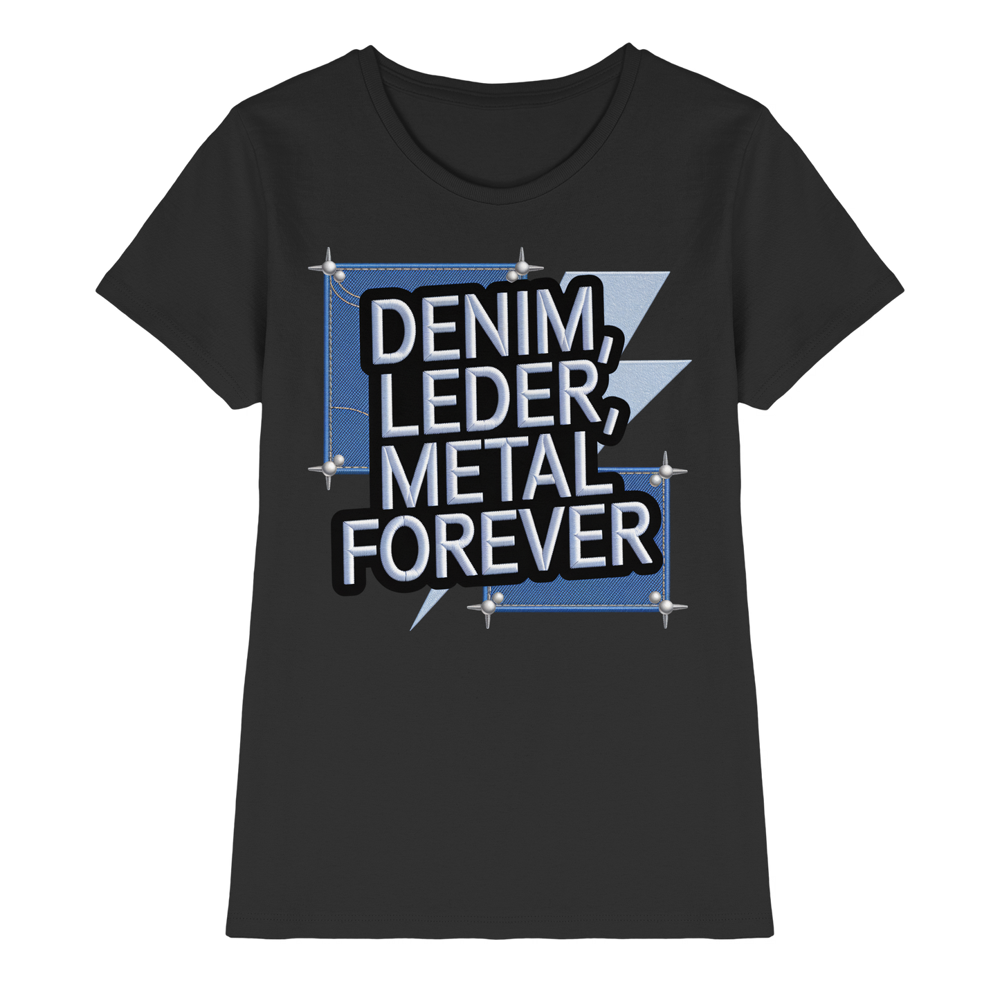 Denim, Leder, Metal Forever - Heavy Metal - Damen T-Shirt