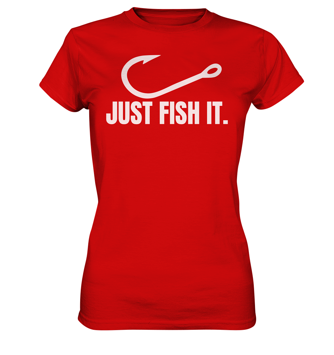 JUST FISH IT - Ladies T-Shirt