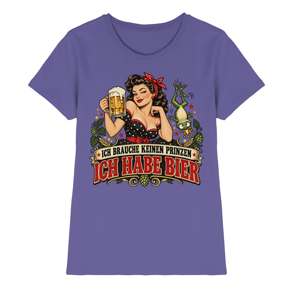 Ich brauche keinen Prinzen - Ich habe Bier - Damen T-Shirt