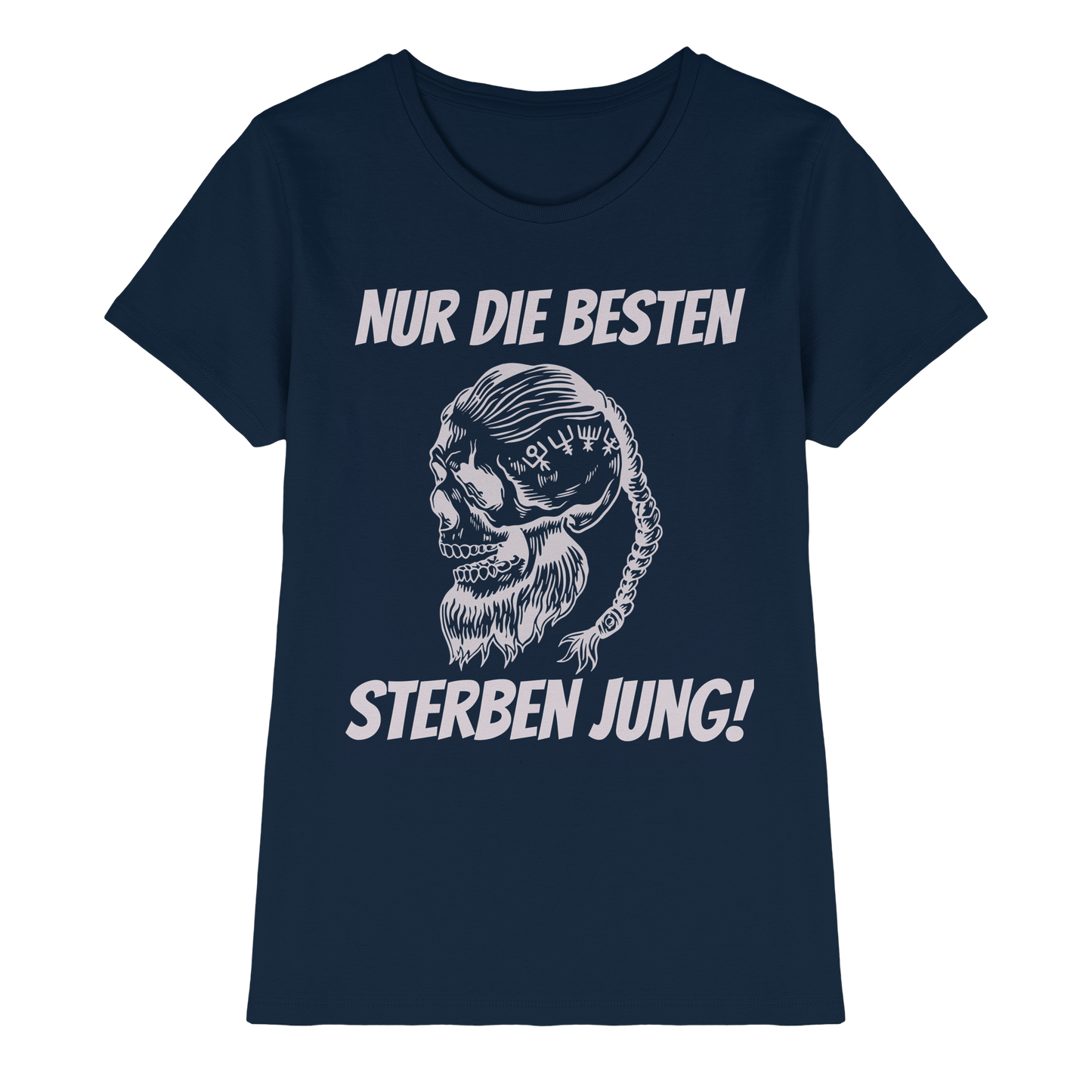 Nur die Besten sterben jung - Damen T-Shirt
