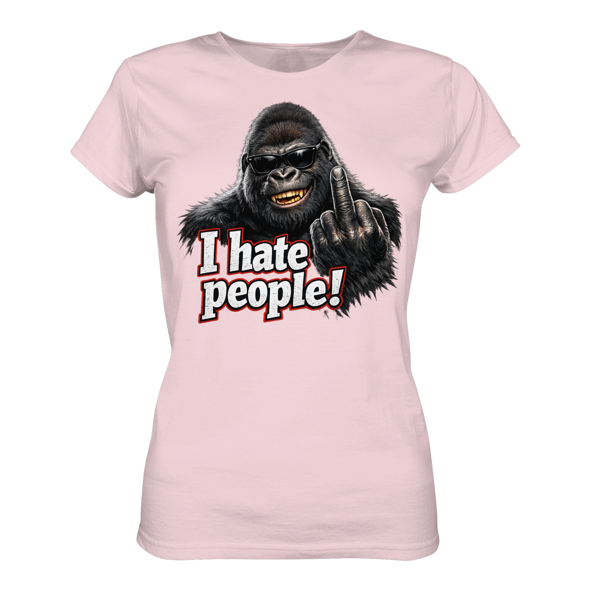 I hate people! - Damen T-Shirt