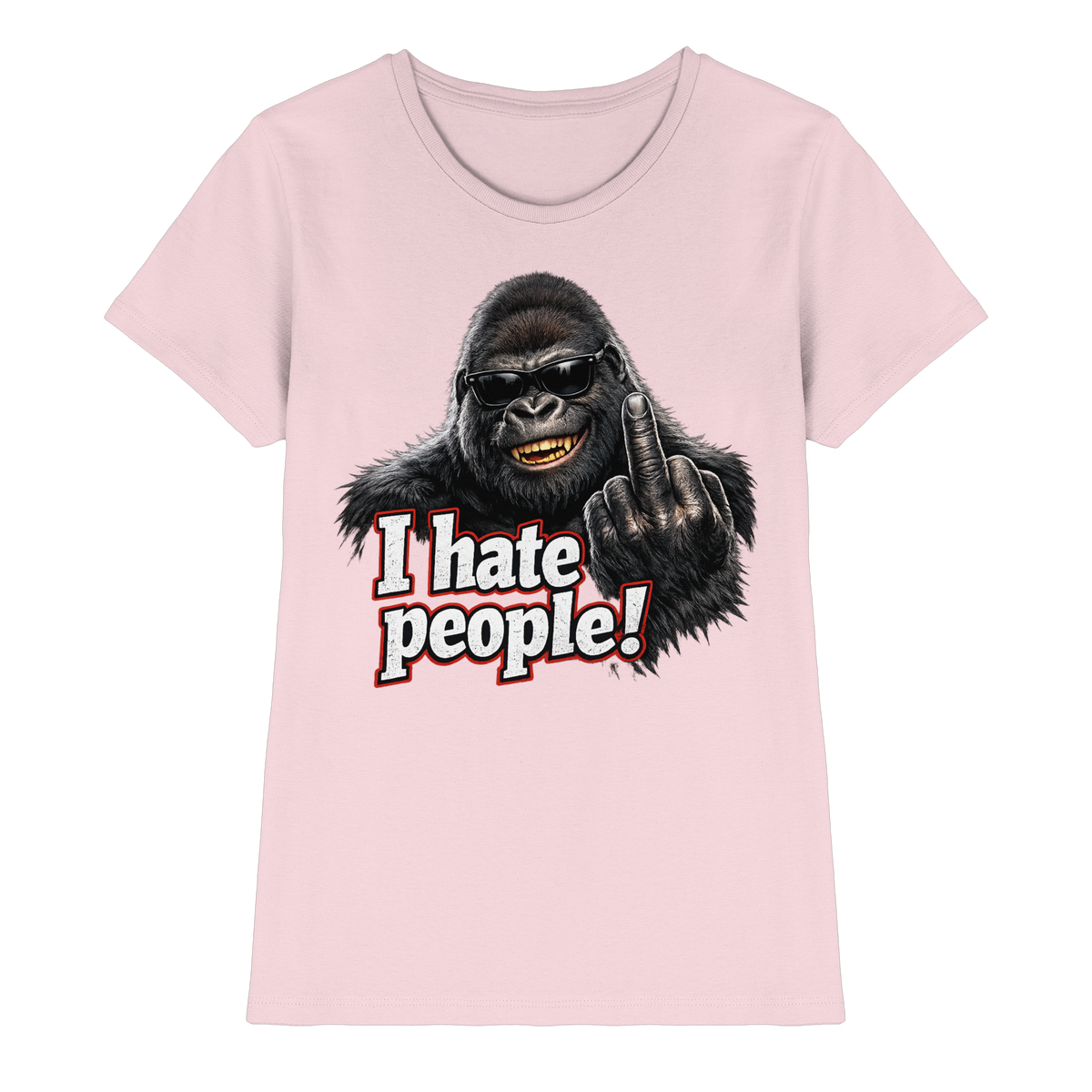I hate people! - Damen T-Shirt