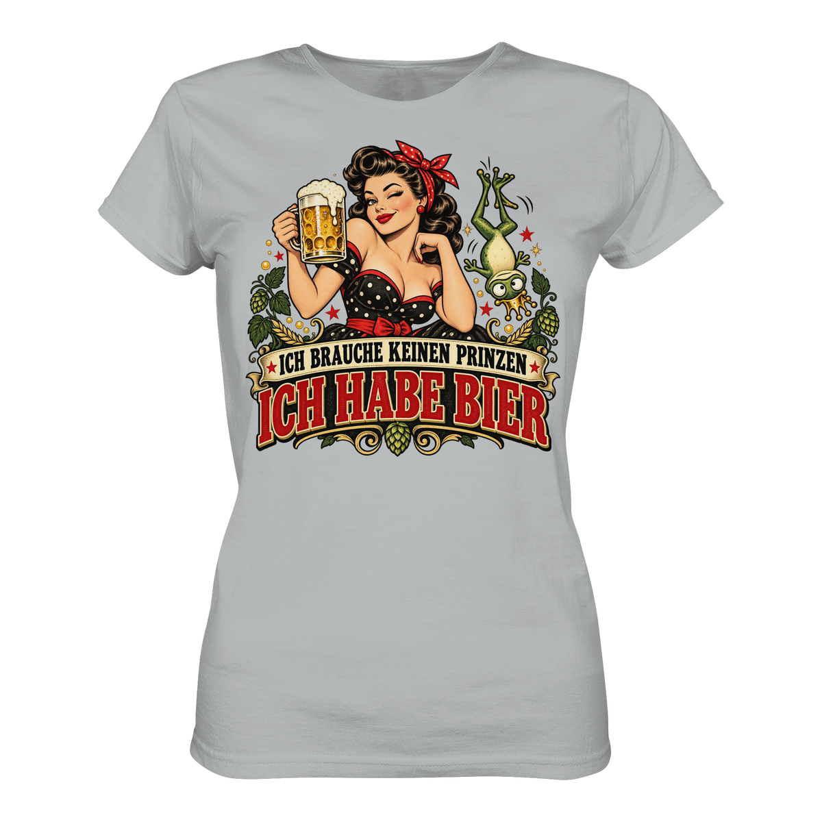 Ich brauche keinen Prinzen - Ich habe Bier - Damen T-Shirt