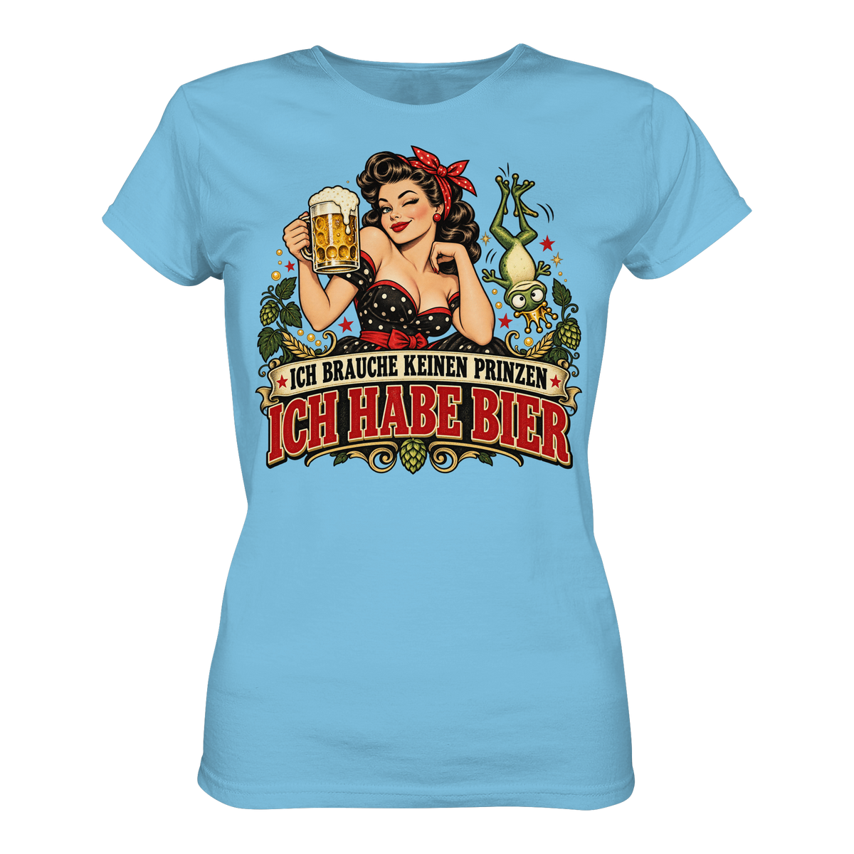Ich brauche keinen Prinzen - Ich habe Bier - Damen T-Shirt