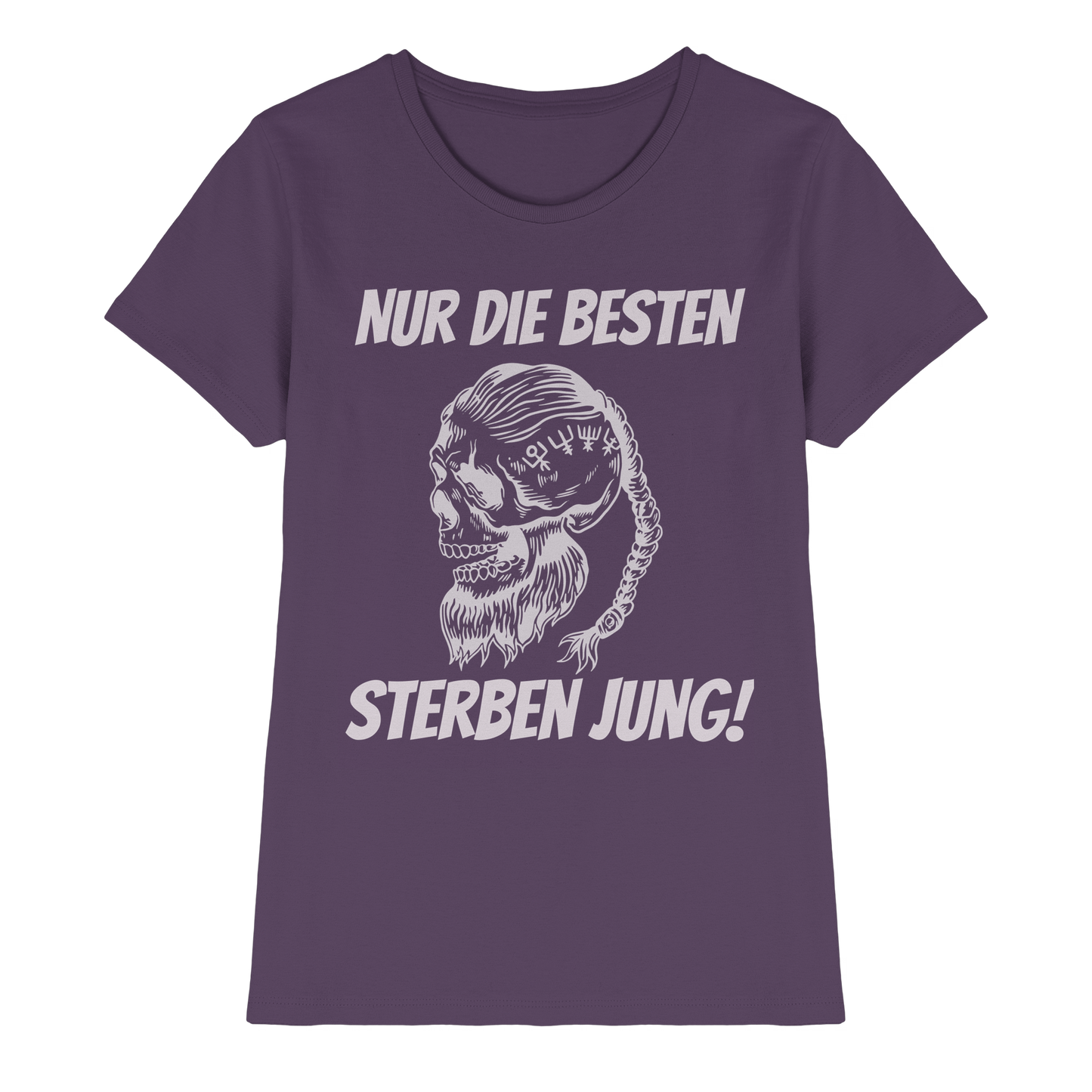 Nur die Besten sterben jung - Damen T-Shirt