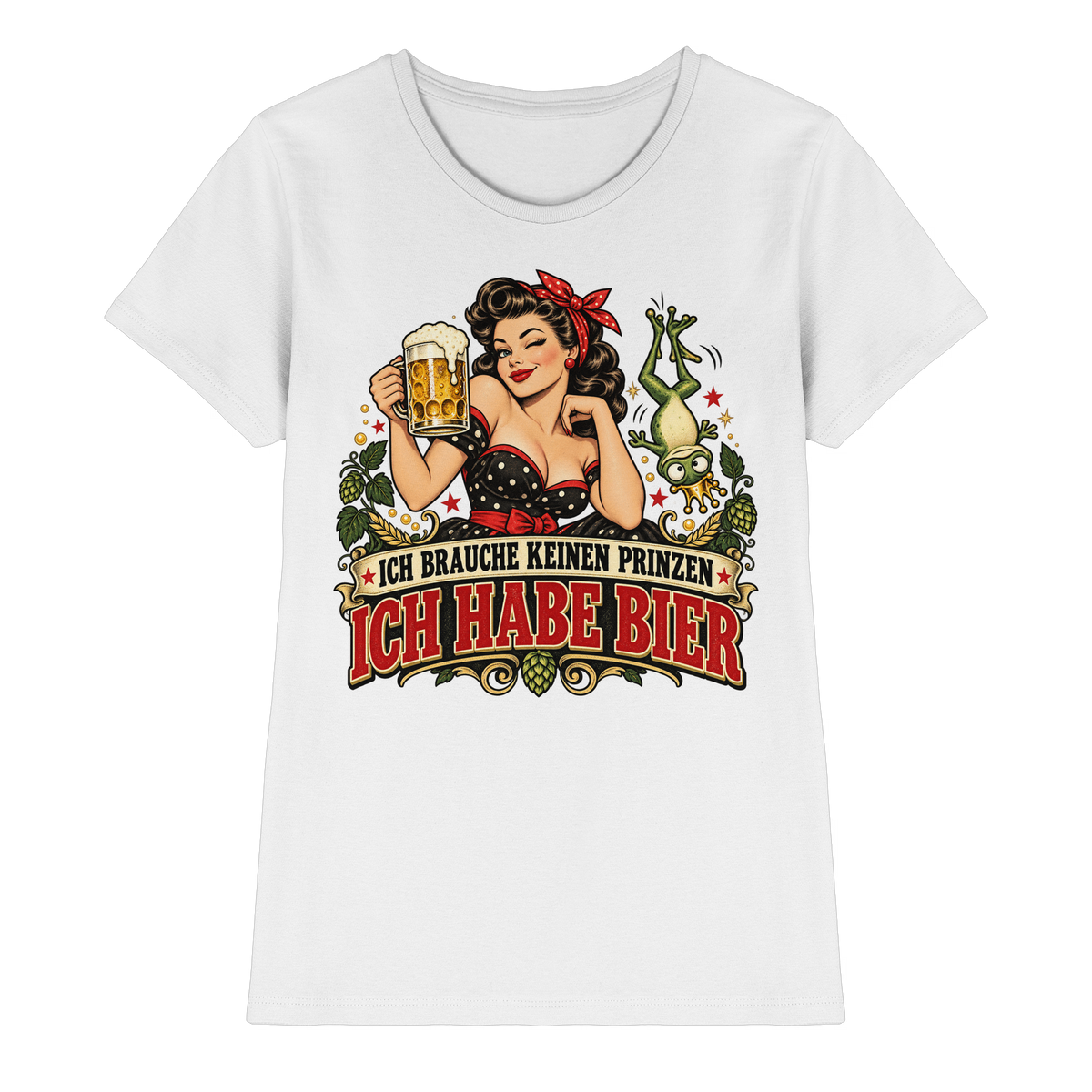Ich brauche keinen Prinzen - Ich habe Bier - Damen T-Shirt