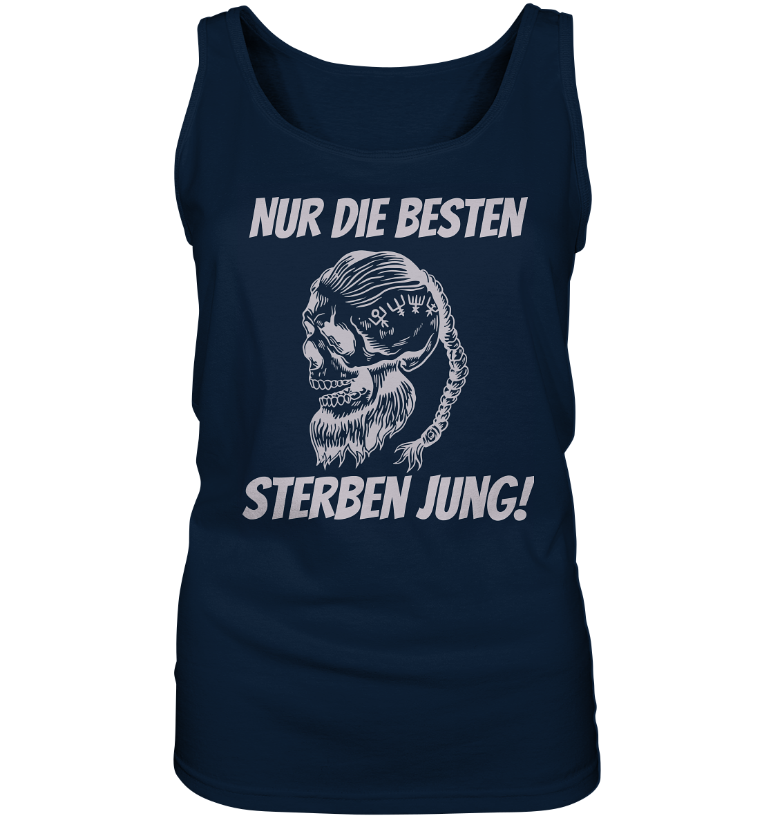 Nur die Besten sterben jung - Damen Tank-Top Shirt