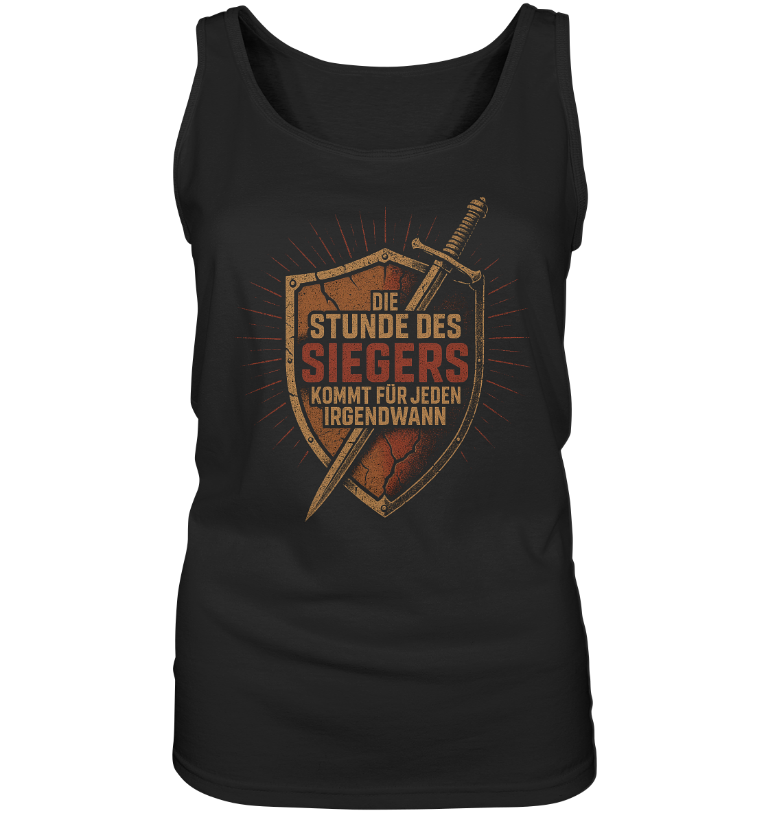 Die Stunde des Siegers kommt für jeden irgendwann - Damen Tank-Top Shirt