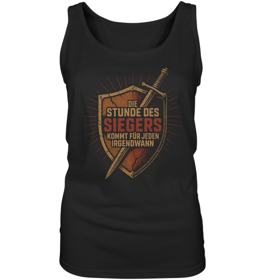 Die Stunde des Siegers kommt für jeden irgendwann - Damen Tank-Top Shirt