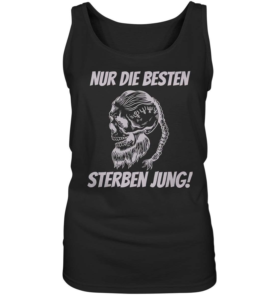 Nur die Besten sterben jung - Damen Tank-Top Shirt
