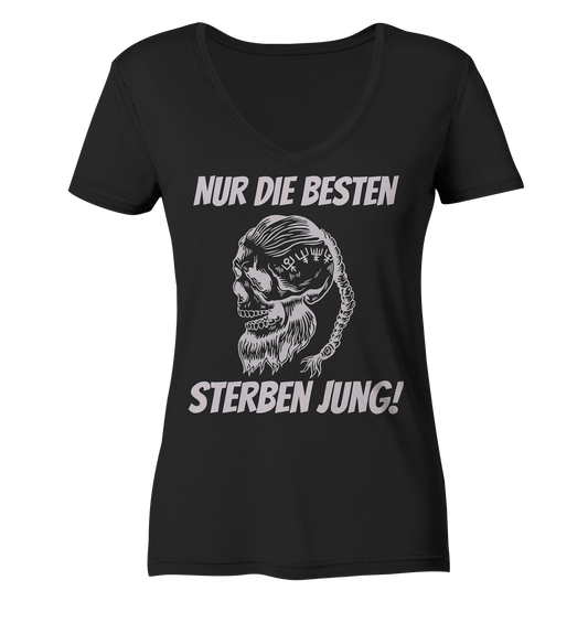 Nur die Besten sterben jung - Damen V-Neck T-Shirt