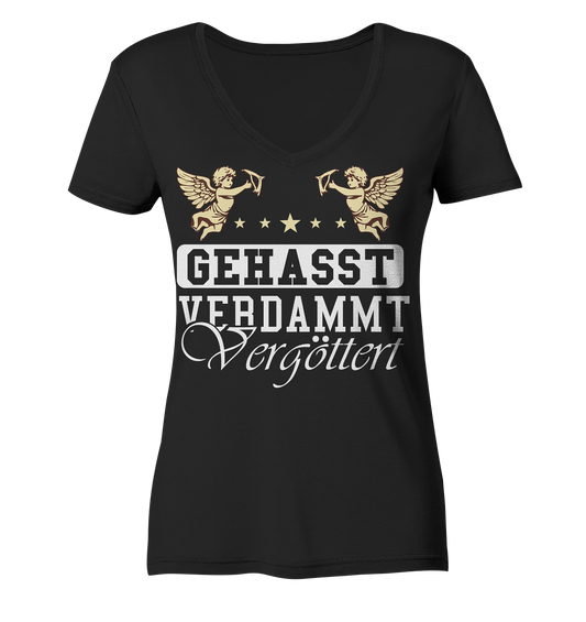 Gehasst, Verdammt, Vergöttert - Damen V-Neck T-Shirt