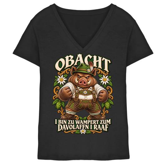 Obacht - I bin zu wampert - Damen V-Neck Shirt