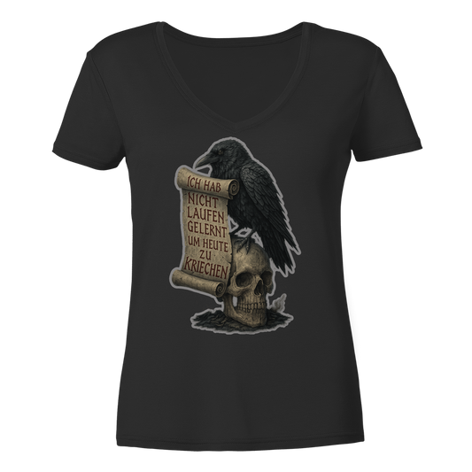 Ich habe nicht laufen gelernt um heute zu kriechen (black) - Damen V-Neck T-Shirt