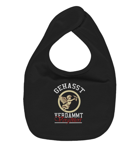 Gehasst, Verdammt, Vergöttert - Baby-Lätzchen