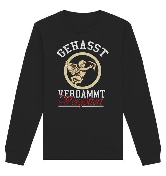 Gehasst, Verdammt, Vergöttert - Sweatshirt