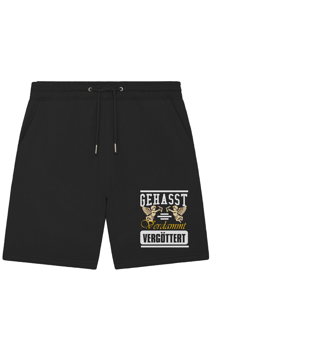 Gehasst, Verdammt, Vergöttert - kurze Hose / Shorts