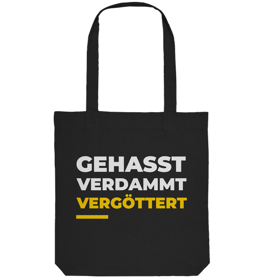 Gehasst, verdammt, vergöttert - Tote-Bag Tasche