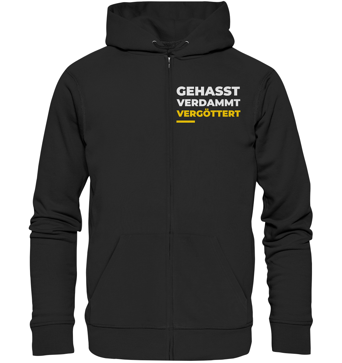 Gehasst, verdammt, vergöttert - Hooded Zipper