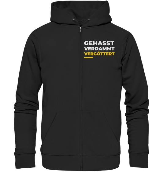 Gehasst, verdammt, vergöttert - Hooded Zipper