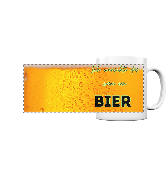 Ich wünschte das wäre ein Bier - Tasse
