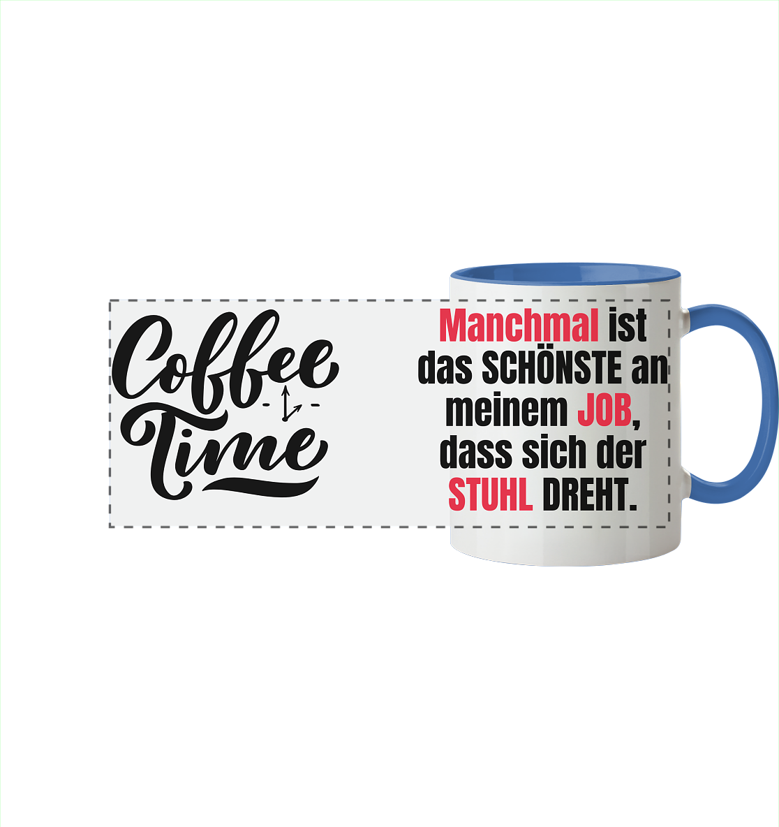 Das Schöne am Job, wenn sich der Stuhl dreht - Tasse zweifarbig