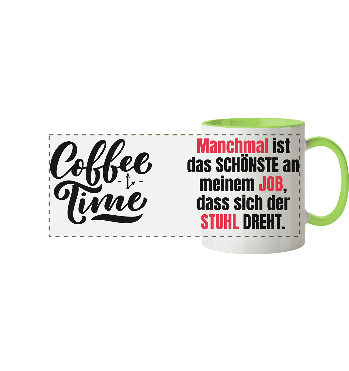 Das Schöne am Job, wenn sich der Stuhl dreht - Tasse zweifarbig