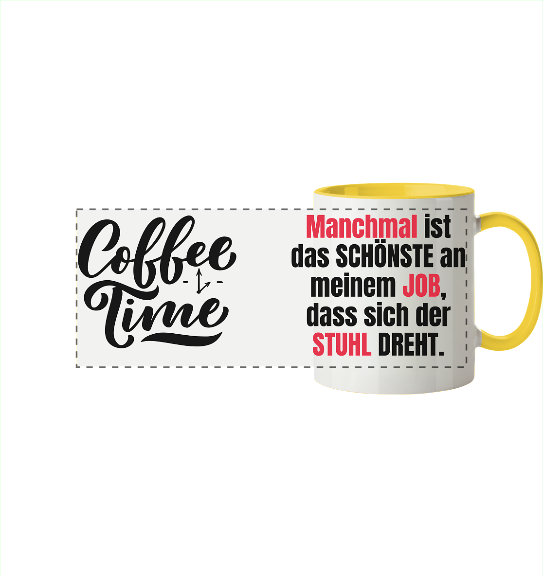 Das Schöne am Job, wenn sich der Stuhl dreht - Tasse zweifarbig