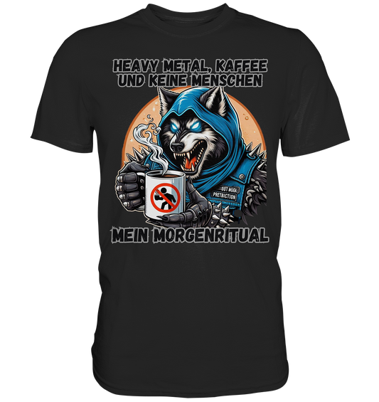 Heavy Metal, Kaffee und keine Menschen - T-Shirt