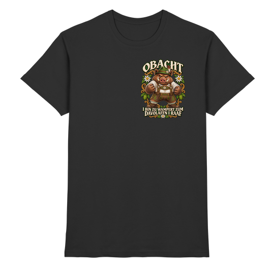 Obacht - I bin zu wampert - Premium T-Shirt