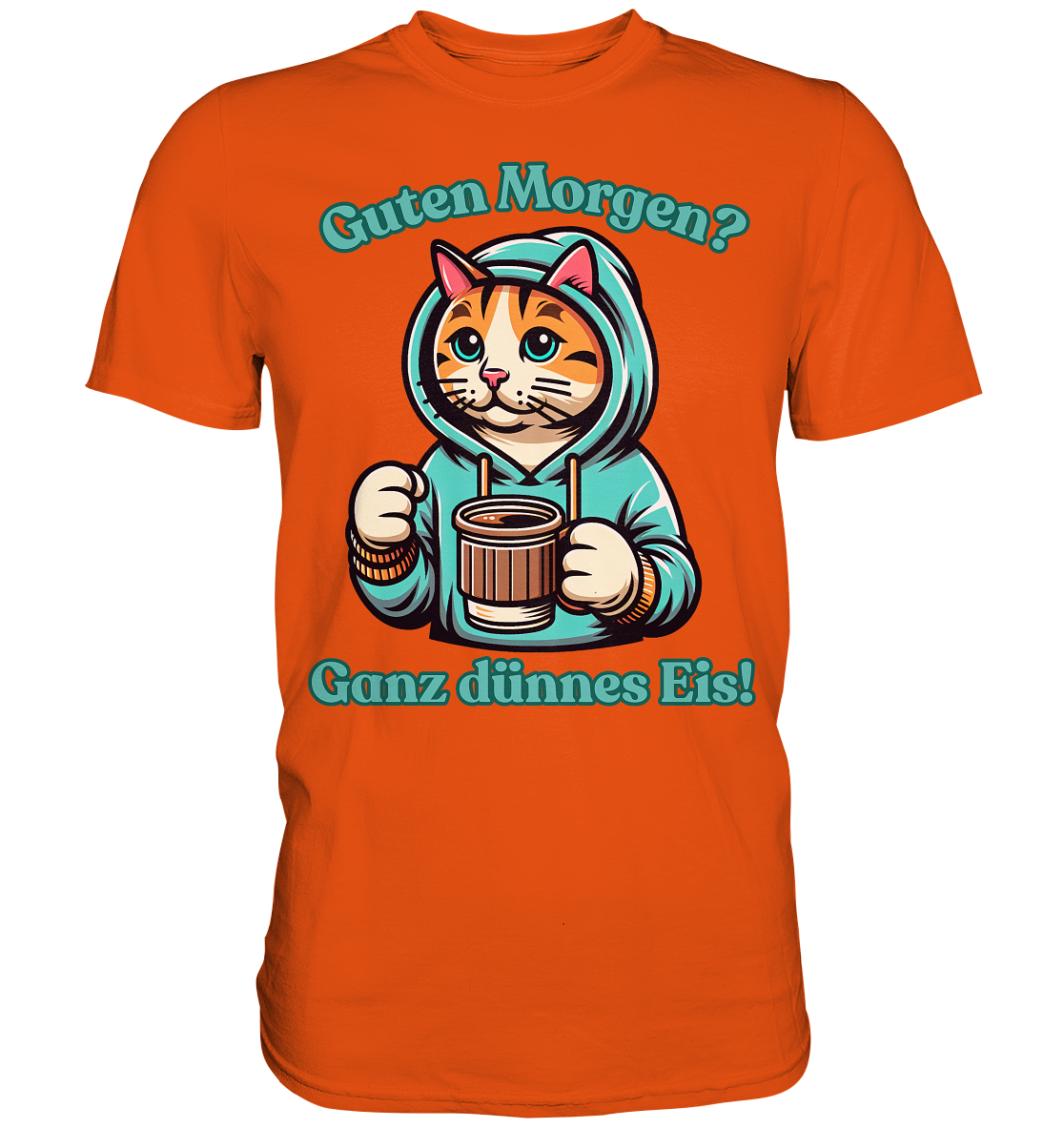 Guten Morgen? Ganz dünnes Eis! - Premium T-Shirt