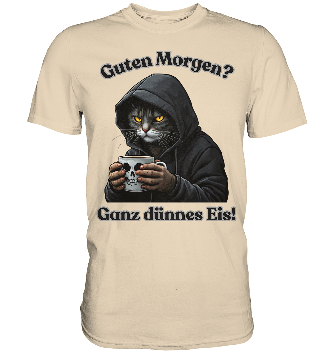 Guten Morgen? Ganz dünnes Eis! - T-Shirt