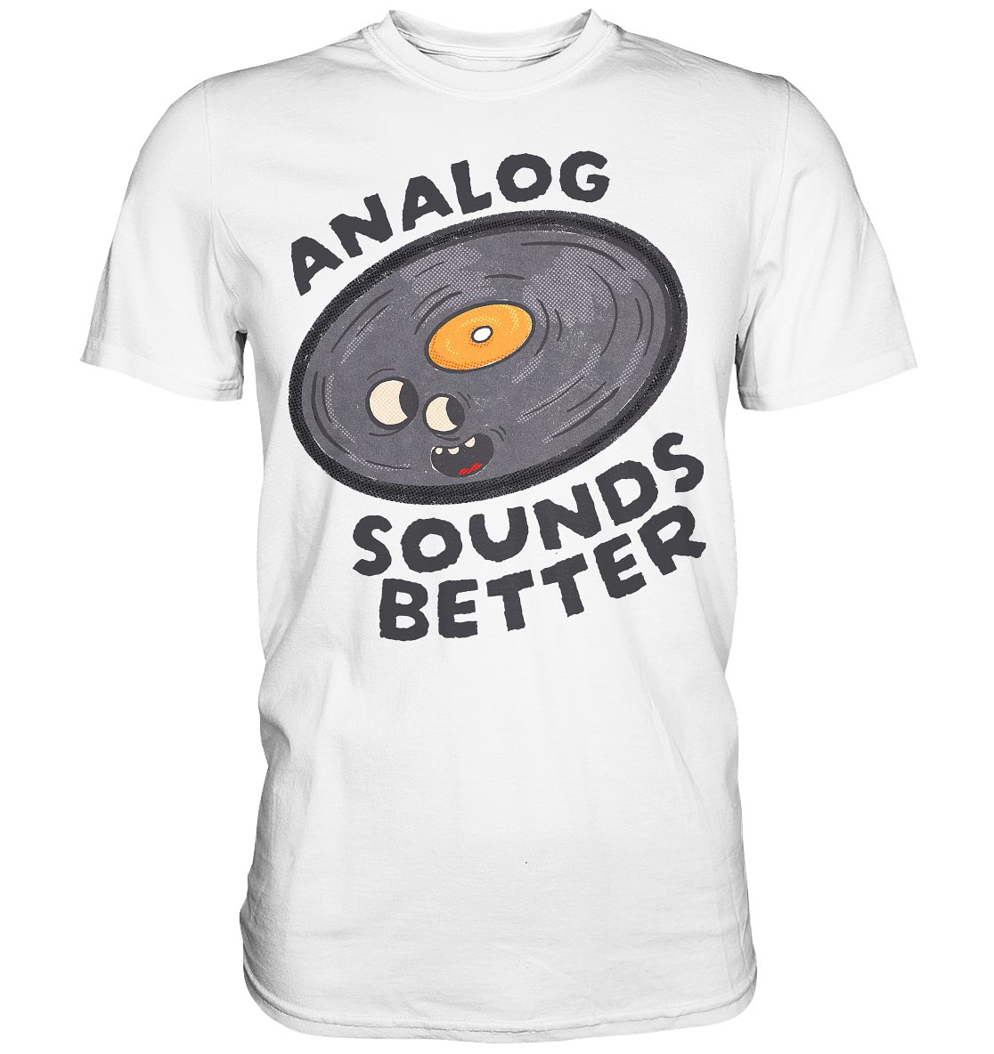 Analog Sounds Better - Vinyl - T-Shirt