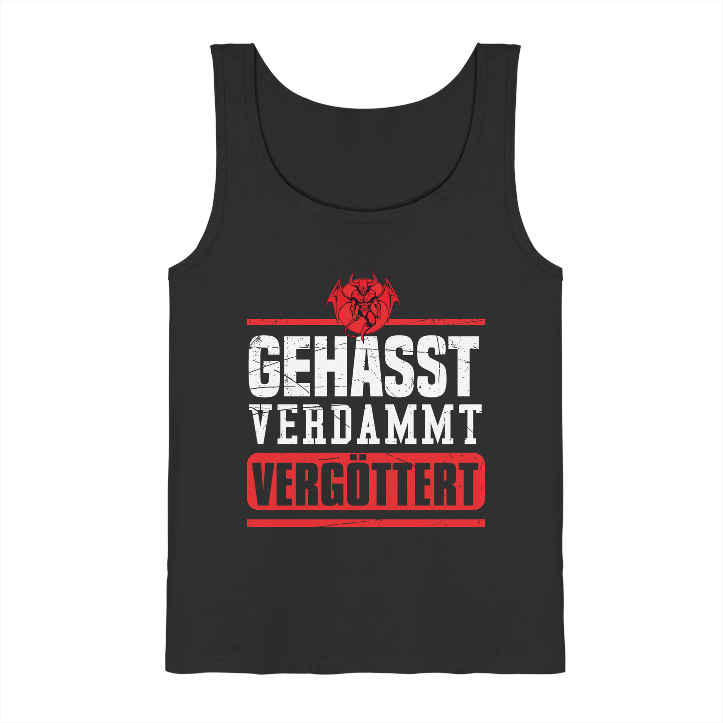 Gehasst, Verdammt, Vergöttert - Herren Tank-Top Shirt
