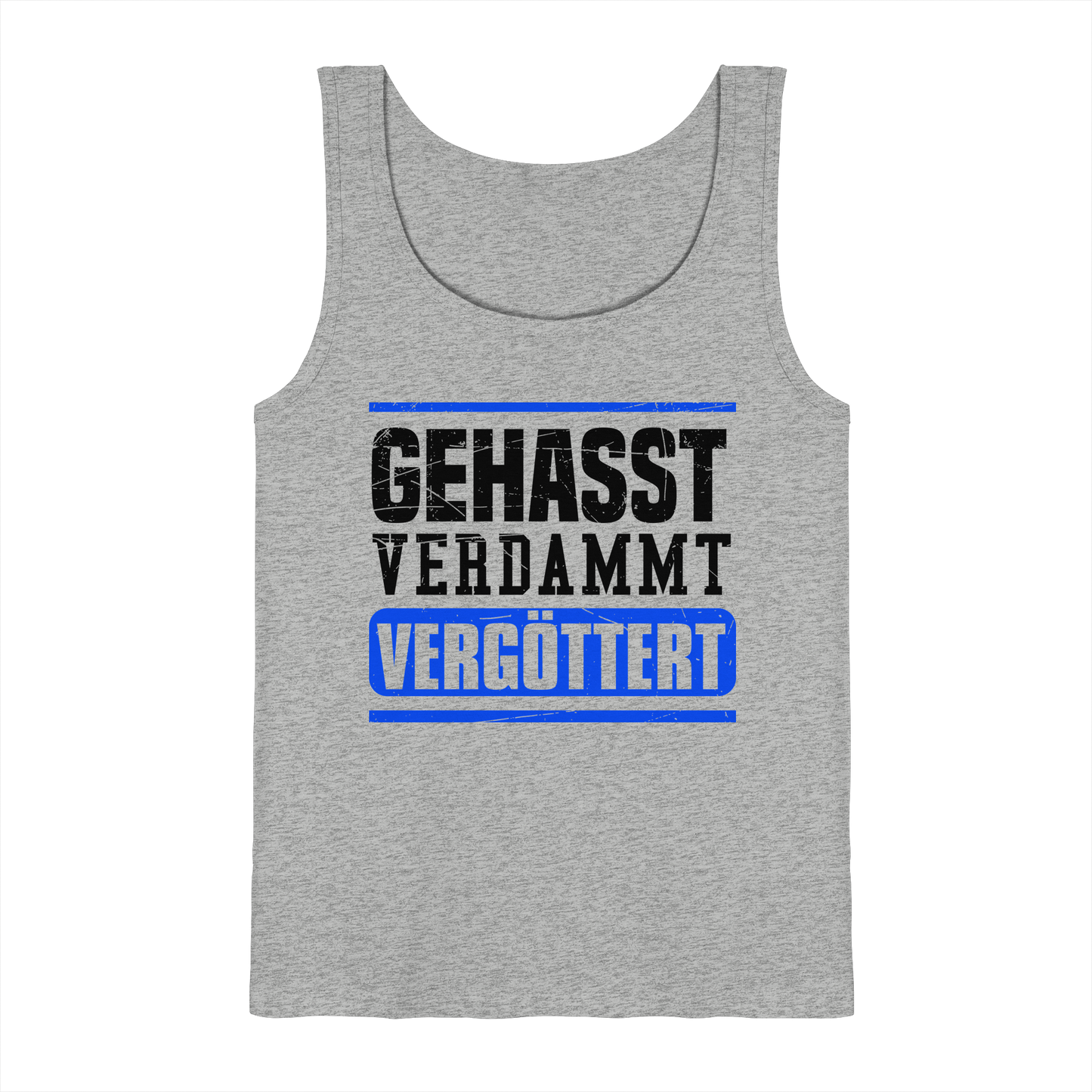 GEHASST VERDAMMT VERGÖTTERT - Herren Tank-Top Shirt