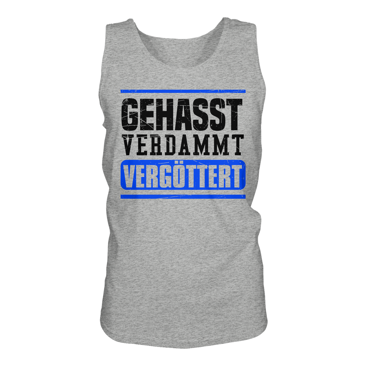 GEHASST VERDAMMT VERGÖTTERT - Herren Tank-Top Shirt