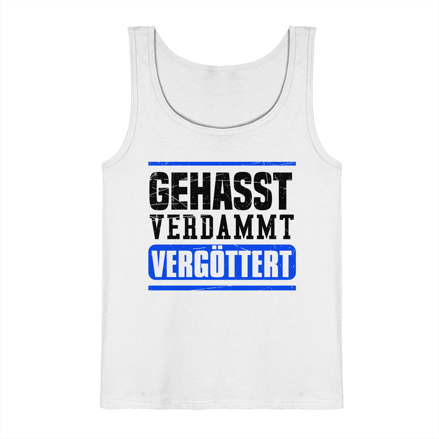 GEHASST VERDAMMT VERGÖTTERT - Herren Tank-Top Shirt