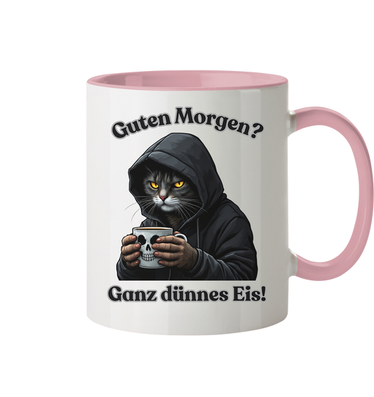 Guten Morgen? Ganz dünnes Eis! - Tasse zweifarbig