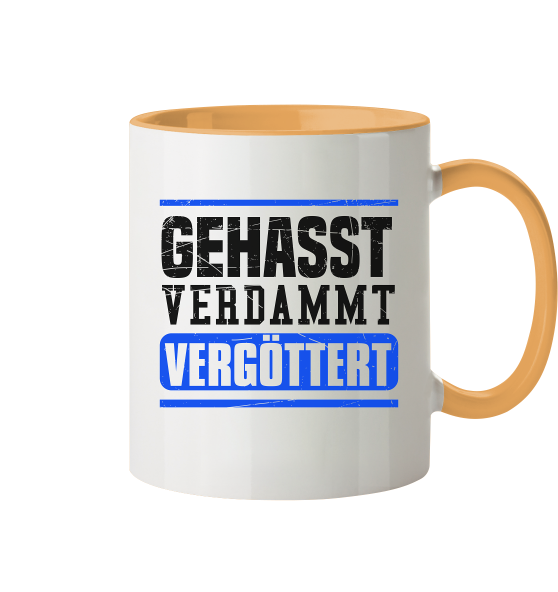 GEHASST VERDAMMT VERGÖTTERT - Tasse zweifarbig Gehasst Verdammt Vergöttert