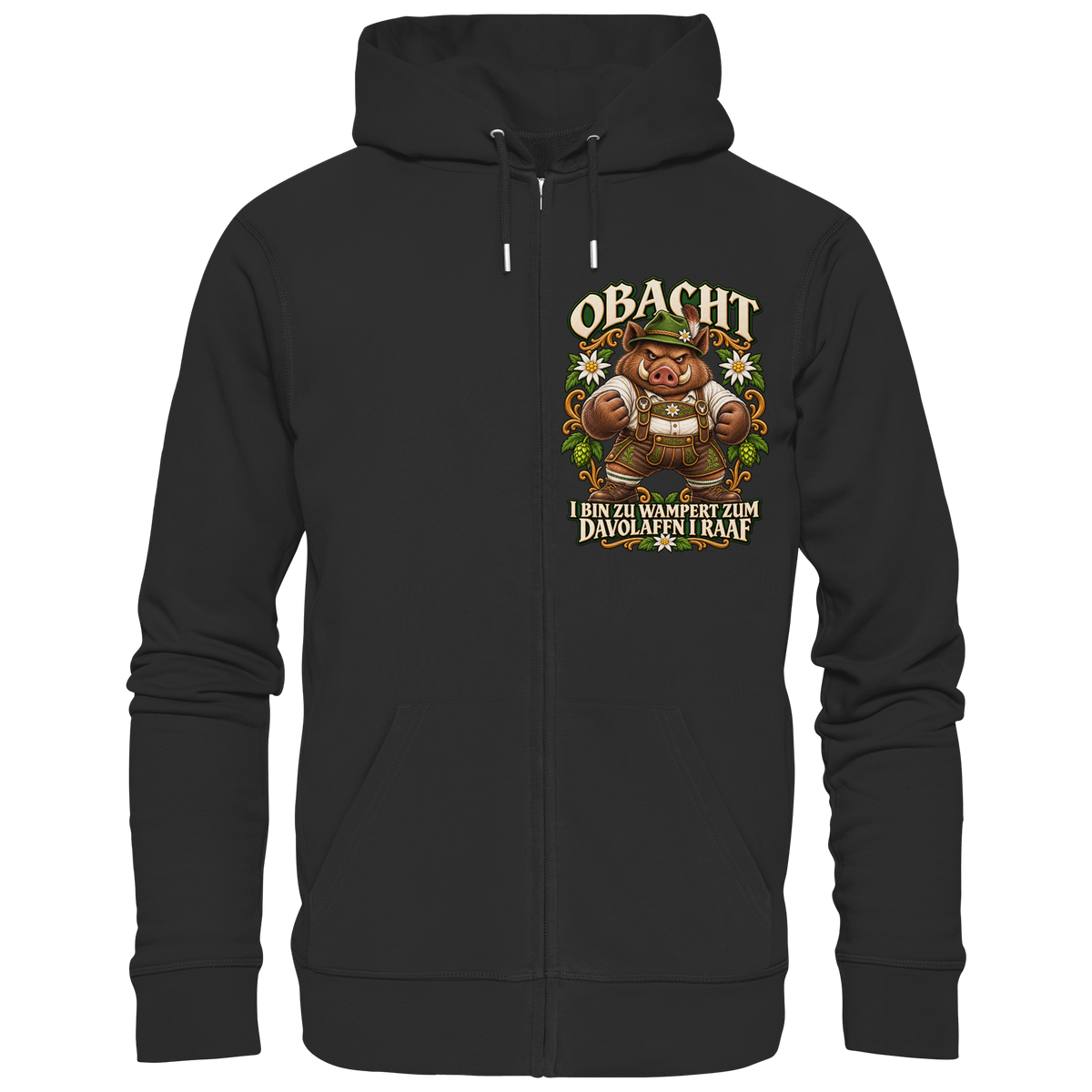 Obacht - I bin zu wampert - Hooded Zipper