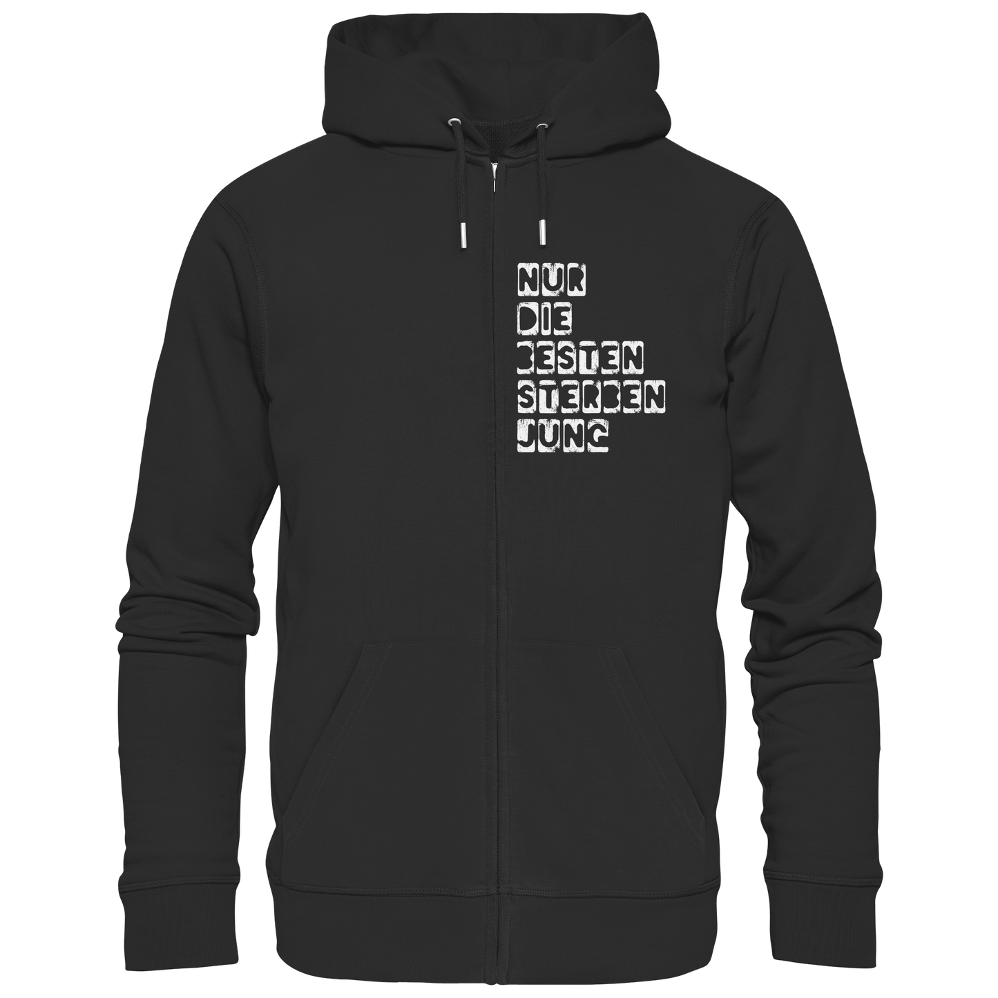 Nur die Besten sterben jung - Hooded Zipper
