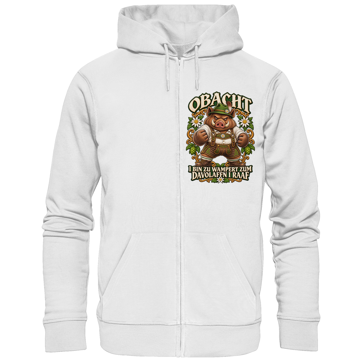 Obacht - I bin zu wampert - Hooded Zipper