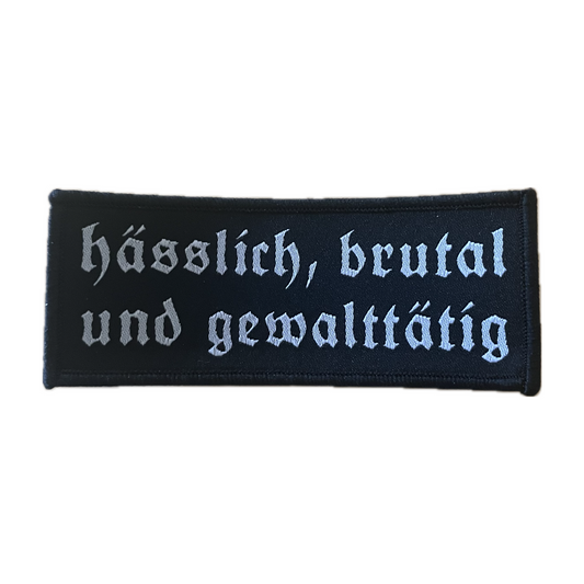 hässlich, brutal und gewalttätig Aufnäher / Patch